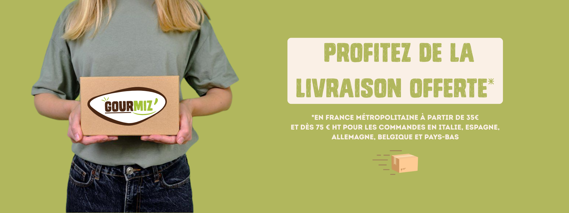 Profitez de la livraison offerte