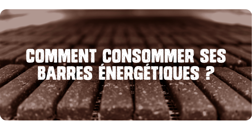 Barres énergétiques : comment les consommer ? 