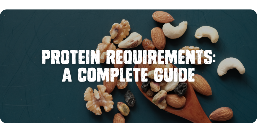 Protein requirements: A complete guide